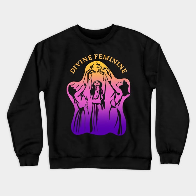 Divine Feminine Crewneck Sweatshirt by Slightly Unhinged